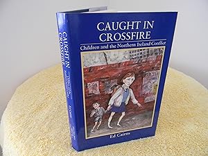 Seller image for Caught in Crossfire: Children and the Northern Ireland Conflict (Modern Irish society) for sale by Hall's Well Books