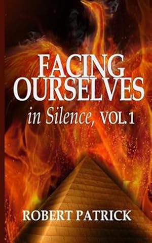 Seller image for Facing Ourselves in Silence, Vol. 1: When Words Are Not Enough for sale by GreatBookPrices