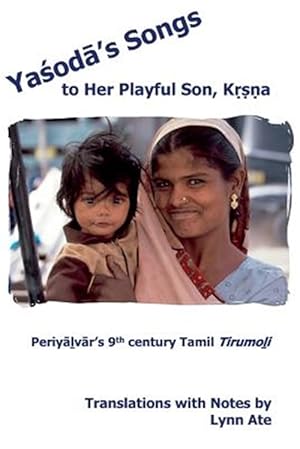 Seller image for Yasoda's Songs to Her Playful Son, Krsna for sale by GreatBookPrices