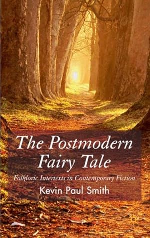 Seller image for Postmodern Fairytale : Folkloric Intertexts in Contempoary Fiction for sale by GreatBookPrices