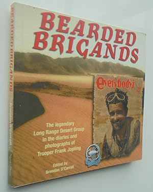 Immagine del venditore per Bearded Brigands The Legendary Long Range Desert Group in the Diaries and Photographs of Trooper Frank Jopling. venduto da Phoenix Books NZ