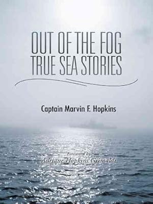 Seller image for Out of the Fog : True Sea Stories for sale by GreatBookPrices