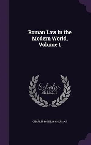 Image du vendeur pour Roman Law in the Modern World, Volume 1 mis en vente par GreatBookPrices