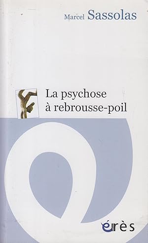 Seller image for La psychose  rebrousse-poil for sale by PRISCA