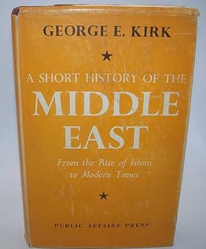 Bild des Verkufers fr A Short History of the Middle East from the Rise of Islam to Modern Times zum Verkauf von Easy Chair Books