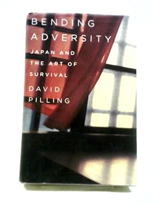 Bild des Verkufers fr Bending Adversity: Japan and the Art of Survival zum Verkauf von World of Rare Books