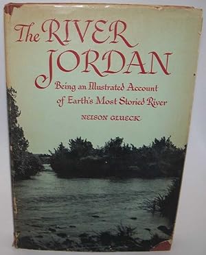 Seller image for The River Jordan, being an Illustrated Account of Earth's Most Storied River for sale by Easy Chair Books