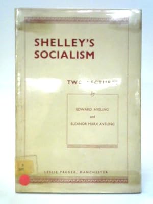 Image du vendeur pour Shelley's Socialism: Two Lectures mis en vente par World of Rare Books