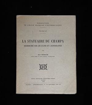 La Statuaire Du Champa : Recherches Sur Les Cultes et l'Iconographie