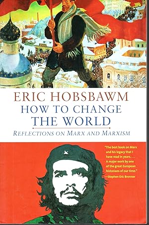 Imagen del vendedor de How to Change the World: Reflections on Marx and Marxism a la venta por Mom's Resale and Books