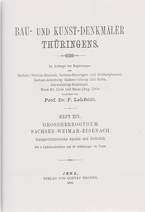 Bau- und Kunst-Denkmäler Thüringens. Im Auftrag der Regierungen von Sachsen-Weimar-Eisenach, Sach...