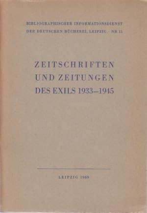 Zeitschriften und Zeitungen des Exils 1933-1945. Bestandsverzeichnis der Deutschen Bücherei. / Bi...