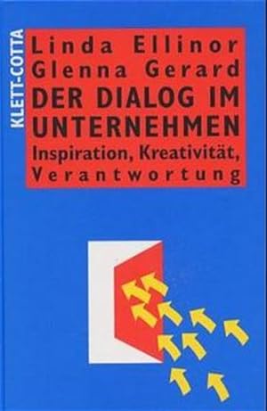 Seller image for Der Dialog im Unternehmen: Inspiration, Kreativitt, Verantwortung. for sale by Wissenschaftl. Antiquariat Th. Haker e.K