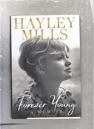 Seller image for Haylee Mills: Forever Young (A Memoir) for sale by Old Book Shop of Bordentown (ABAA, ILAB)