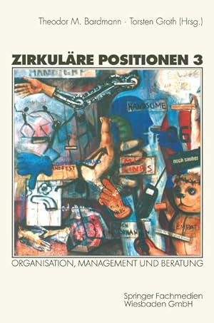 Bild des Verkufers fr Zirkulre Positionen, Bd.3, Organisation, Management und Beratung. zum Verkauf von Wissenschaftl. Antiquariat Th. Haker e.K