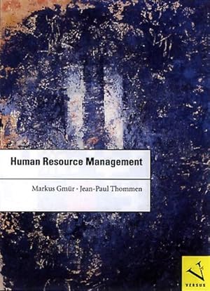 Imagen del vendedor de Human Resource Management: Strategien und Instrumente fr Fhrungskrfte und das Personalmanagement in 13 Bausteinen (Wirtschaft + Management). a la venta por Wissenschaftl. Antiquariat Th. Haker e.K