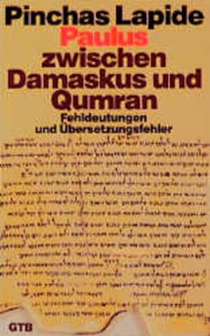 Bild des Verkufers fr Paulus zwischen Damaskus und Qumran. Fehldeutungen und bersetzungsfehler zum Verkauf von Antiquariat Armebooks