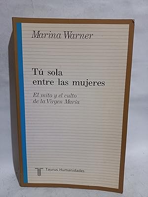 Tú Sola entre las Mujeres