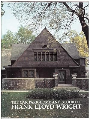 Frank Lloyd Wright: The Oak Park Home and Studio