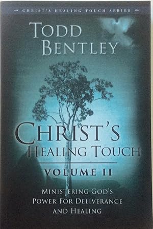 Seller image for Christ's Healing Touch Volume II-Ministering God's Power for Deliverance and Healing for sale by Jay's Basement Books