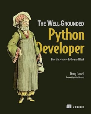 Bild des Verkufers fr Well-grounded Python Developer : How the Pros Use Python and Flask zum Verkauf von GreatBookPricesUK