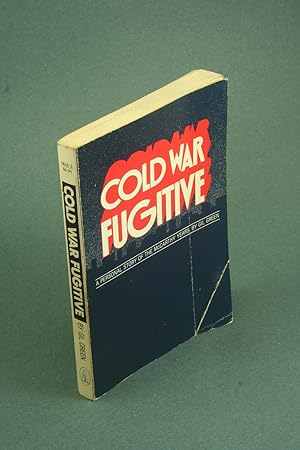 Bild des Verkufers fr Cold war fugitive: a personal story of the McCarthy years. zum Verkauf von Steven Wolfe Books
