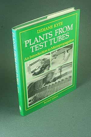 Seller image for Plants from test tubes: an introduction to micropropagation. Revised Edition for sale by Steven Wolfe Books