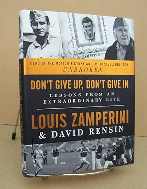 Image du vendeur pour Don't Give Up, Don't Give In Lessons from an Extraordinary Life mis en vente par John E. DeLeau