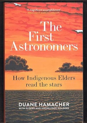 The First Astronomers: How Indigenous Elders Read the Stars