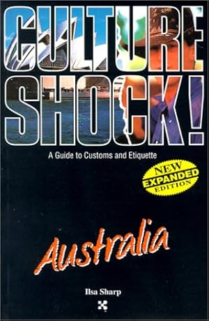 Bild des Verkufers fr Culture Shock! - A Guide to Customs and Etiquette: Australia (CULTURE SHOCK! AUSTRALIA) zum Verkauf von WeBuyBooks