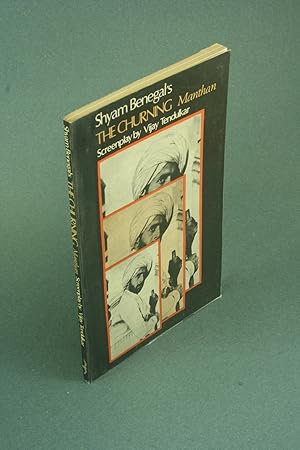 Bild des Verkufers fr Shyam Benegal's The churning (Manthan). Screenplay script reconstructed and translated by Samik Bandyopadhyay zum Verkauf von Steven Wolfe Books