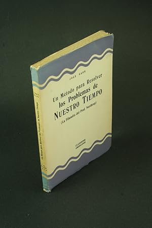 Imagen del vendedor de Un mtodo para resolver los problemas de nuestro tiempo : (la filosofa del Prof. Northrop). a la venta por Steven Wolfe Books