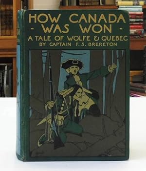 How Canada Was Won: A Tale of Wolfe and Quebec