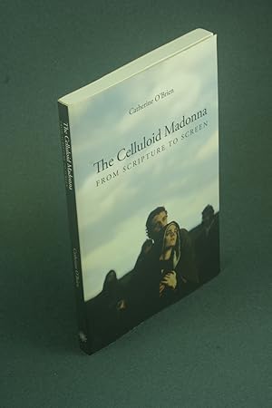 Seller image for The celluloid Madonna: from scripture to screen. for sale by Steven Wolfe Books