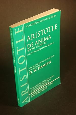 Immagine del venditore per De anima : Books II and III (with passages from book 1). Translated with introduction and notes by D.W. Hamlyn venduto da Steven Wolfe Books