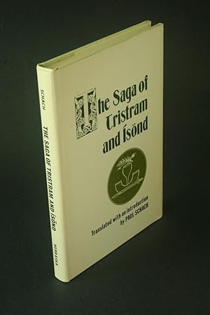 Seller image for The saga of Tristram and snd. Translated with an introd. by Paul Schach for sale by Steven Wolfe Books