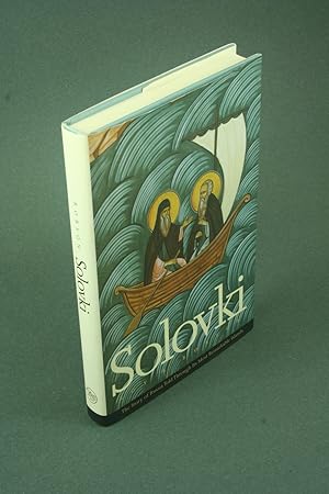 Seller image for Solovki: the story of Russia told through its most remarkable islands. for sale by Steven Wolfe Books