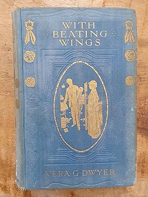 Imagen del vendedor de WITH BEATING WINGS: An Australian Story a la venta por Uncle Peter's Books