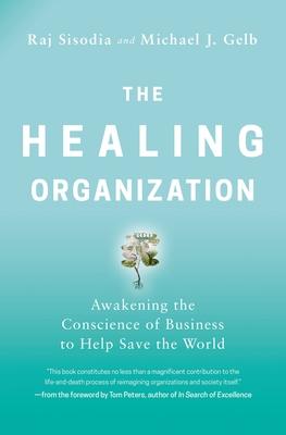 Bild des Verkufers fr The Healing Organization: Awakening the Conscience of Business to Help Save the World zum Verkauf von moluna