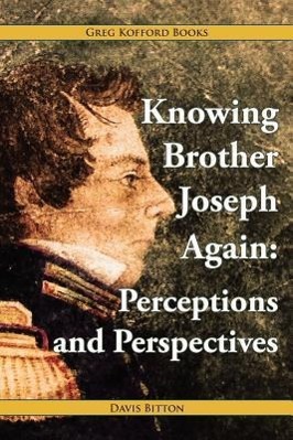Image du vendeur pour Knowing Brother Joseph Again: Perceptions and Perspectives mis en vente par moluna