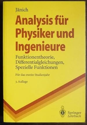 Seller image for Analysis fr Physiker und Ingenieure : Funktionentheorie, Differentialgleichungen, spezielle Funktionen ; Fr das zweite Studienjahr. Springer-Lehrbuch for sale by Antiquariat Blschke