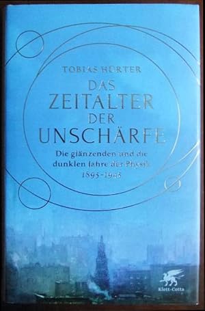 Bild des Verkufers fr Das Zeitalter der Unschrfe : die glnzenden und die dunklen Jahre der Physik 1895-1945. zum Verkauf von Antiquariat Blschke