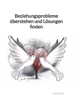 Image du vendeur pour Beziehungsprobleme berstehen und Lsungen finden mis en vente par BuchWeltWeit Ludwig Meier e.K.