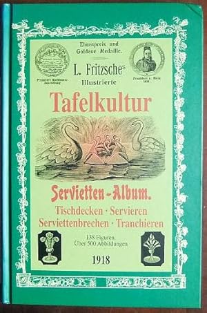 Illustriertes Servietten-Album : Tafelkultur. Tischdecken, Servieren, Serviettenbrechen, Tranchieren