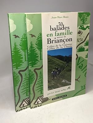 Bild des Verkufers fr 30 balades en famille  Brianon valle de la Guisane valle de la Clare + 30 balades en famille dans les Aravis La Clusaz Le grand Bronand zum Verkauf von crealivres