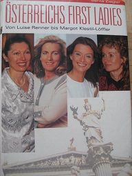 Bild des Verkufers fr sterreichs First Ladies Von Luise Renner bis Margot Klestil-Lffler zum Verkauf von Alte Bcherwelt