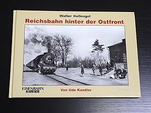 Bild des Verkufers fr Walter Hollnagel: Reichsbahn hinter der Ostfront zum Verkauf von Bradley Ross Books