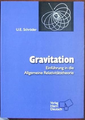 Bild des Verkufers fr Gravitation : Einfhrung in die allgemeine Relativittstheorie. zum Verkauf von Antiquariat Blschke