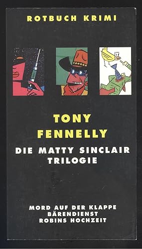 Seller image for Die Matty Sinclair Trilogie: Mord auf der Klappe. Brendienst. Robins Hochzeit. for sale by Versandantiquariat Markus Schlereth