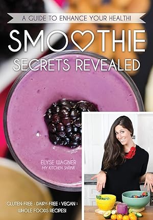 Seller image for Smoothie Secrets Revealed: A Guide to Enhance Your Health for sale by moluna